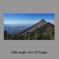 wide angle view to Fuego